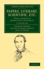 Image for Papers, Literary, Scientific, Etc. 2 Volume Set
