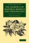 Image for The elements of materia medica and therapeutics