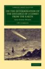 Image for On the determination of the distance of a comet from the Earth  : and other works