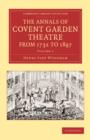 Image for The Annals of Covent Garden Theatre from 1732 to 1897