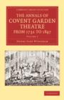 Image for The Annals of Covent Garden Theatre from 1732 to 1897