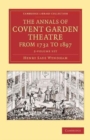 Image for The Annals of Covent Garden Theatre from 1732 to 1897 2 Volume Set