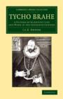 Image for Tycho Brahe  : a picture of scientific life and work in the sixteenth century
