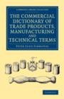 Image for The Commercial Dictionary of Trade Products, Manufacturing and Technical Terms
