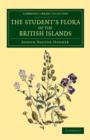 Image for The Student&#39;s Flora of the British Islands