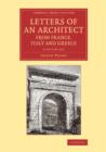 Image for Letters of an architect from France, Italy and Greece