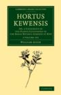 Image for Hortus Kewensis, or, A catalogue of the plants cultivated in the Royal Botanic Garden at Kew