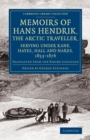Image for Memoirs of Hans Hendrik, the Arctic Traveller, Serving under Kane, Hayes, Hall and Nares, 1853–1876