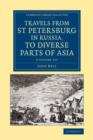 Image for Travels from St Petersburg in Russia, to Diverse Parts of Asia 2 Volume Set