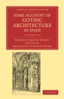 Image for Some Account of Gothic Architecture in Spain 2 Volume Set