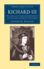 Image for Richard III  : his life and character reviewed in the light of recent research