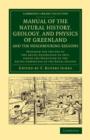 Image for Manual of the Natural History, Geology, and Physics of Greenland and the Neighbouring Regions