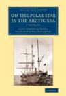 Image for On the Polar Star in the Arctic Sea 2 Volume Set