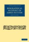Image for Biographical Account of James Hutton, M.D. F.R.S. Ed.