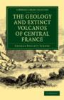 Image for The Geology and Extinct Volcanos of Central France