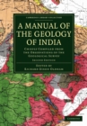 Image for A Manual of the Geology of India