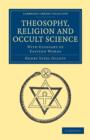 Image for Theosophy, Religion and Occult Science : With Glossary of Eastern Words