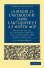 Image for La Magie et l&#39;Astrologie dans l&#39;Antiquite et au Moyen Age