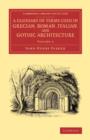 Image for A glossary of terms used in Grecian, Roman, Italian, and Gothic architectureVolume 1