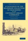Image for A Catalogue of the Bradshaw Collection of Irish Books in the University Library Cambridge
