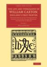 Image for The Life and Typography of William Caxton, England&#39;s First Printer