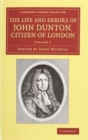 Image for The Life and Errors of John Dunton, Citizen of London 2 Volume Set : With the Lives and Characters of More Than a Thousand Contemporary Divines and Other Persons of Literary Eminence