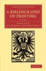 Image for A Bibliography of Printing : With Notes and Illustrations