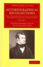 Image for Autobiographical Recollections 2 Volume Set : With a Prefatory Essay on Leslie as an Artist, and Selections from his Correspondence