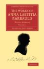 Image for The works of Anna Laetitia Barbauld  : with a memoirVolume 1