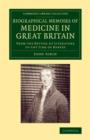 Image for Biographical memoirs of medicine in Great Britain  : from the revival of literature to the time of Harvey