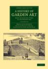 Image for A History of Garden Art 2 Volume Set : From the Earliest Times to the Present Day