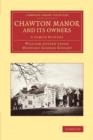 Image for Chawton Manor and its Owners : A Family History