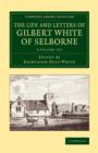 Image for The Life and Letters of Gilbert White of Selborne 2 Volume Set