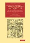 Image for Typographical Antiquities 4 Volume Set