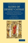 Image for Ruins of Desert Cathay 2 Volume Set : Personal Narrative of Explorations in Central Asia and Westernmost China