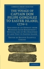 Image for The voyage of Captain Don Felipe Gonzâalez to Easter Island, 1770-1  : preceded by an extract from Mynheer Jacob Roggeveen&#39;s official log of his discovery of and visit to Easter Island