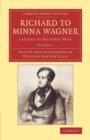 Image for Richard to Minna Wagner  : letters to his first wifeVolume 1