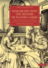 Image for Researches into the History of Playing Cards