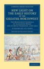 Image for New Light on the Early History of the Greater Northwest 2 Volume Set
