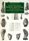 Image for Monograph on the Fossil Reptilia of the Wealden and Purbeck Formations