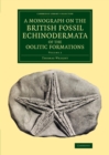 Image for A monograph on the British fossil echinodermata of the Oolitic FormationsVolume 2