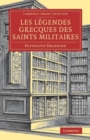 Image for Les l&#39;gendes grecques des saints militaires