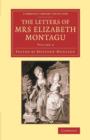 Image for The Letters of Mrs Elizabeth Montagu
