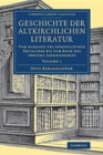 Image for Geschichte der altkirchlichen literaturVolume 1