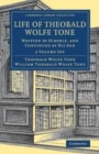 Image for Life of Theobald Wolfe Tone 2 Volume Set : Written by Himself, and Continued by his Son