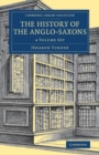 Image for The History of the Anglo-Saxons 4 Volume Set