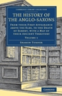 Image for The history of the Anglo-SaxonsVolume 1