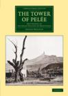 Image for The tower of Pelâee  : new studies of the great volcano of Martinique