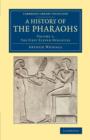 Image for A history of the pharaohsVolume 1,: The first eleven dynasties