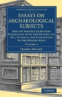 Image for Essays on Archaeological Subjects